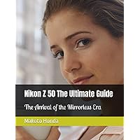 David Busch's Nikon Z50 Guide to Digital Photography (The David