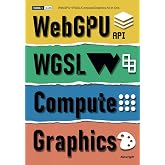 WebGPU+WGSL/Compute/Graphics All-In-One