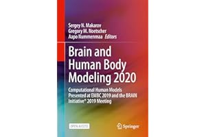 Brain and Human Body Modeling 2020: Computational Human Models Presented at EMBC 2019 and the BRAIN Initiative® 2019 Meeting
