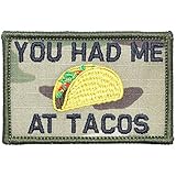 You Had Me at Tacos - 2x3 Morale Patch - Multiple Colors (Multicam)