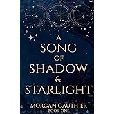 A Song of Shadow and Starlight