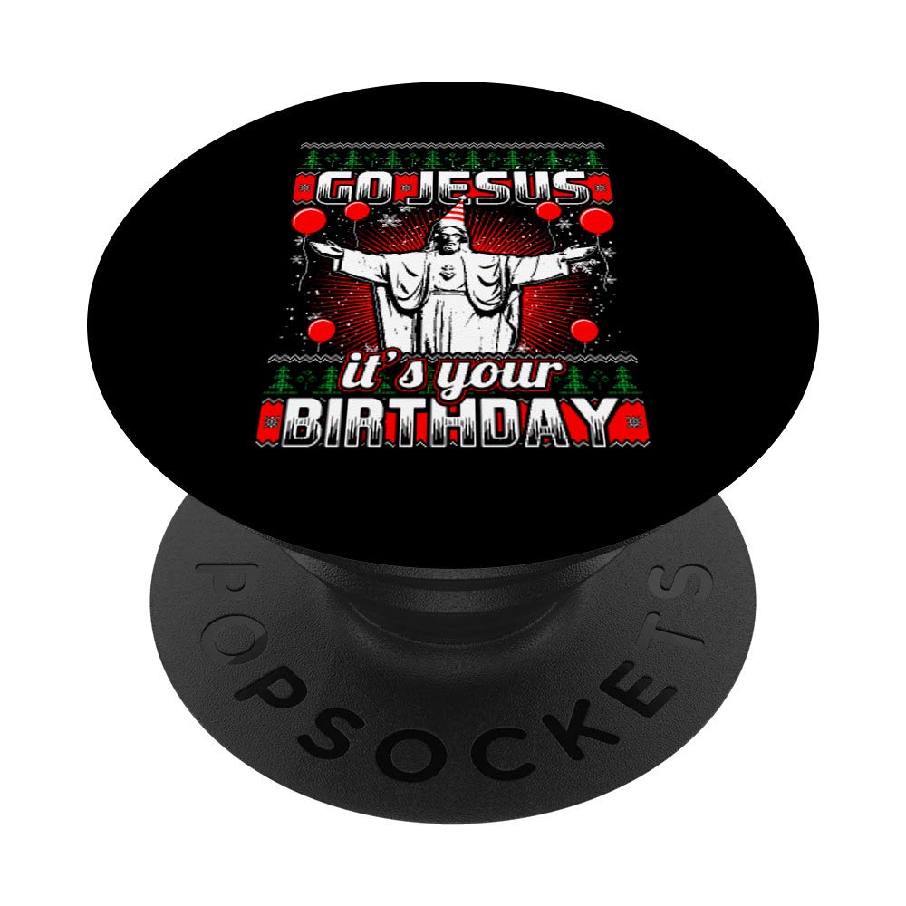 Go Jesus It's Your Birthday Christian Ugly Christmas Sweater PopSockets Swappable PopGrip
