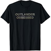 Outlander Obsessed T-Shirt