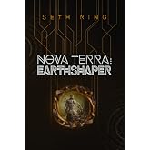 Nova Terra: Earthshaper (The Titan Series)