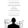 I Am the Change: Barack Obama and the Future of Liberalism