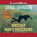 Another Man's Moccasins: A Walt Longmire Mystery by 