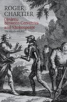 Cardenio between Cervantes and Shakespeare: The Story of a Lost Play