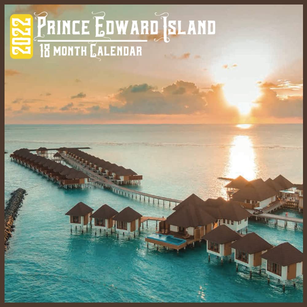 Prince Edward Island Calendar 2022: 18 Month Calendar Prince Edward Island, Square Calendar 2022, Cute Gift Idea For Prince Edward Island Lovers Women & Men, Size 8.5 X 8.5 Inch Monthly: Publishing, Jimy: 9798478120429: Amazon.com: Books