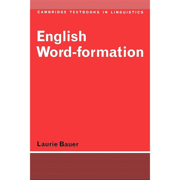 Word-Formation in English (Cambridge Textbooks in Linguistics
