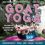 Goat Yoga: The Light in Me Honors the Goat in You by 