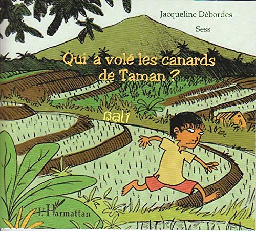 Qui a volé les canards de Taman ? : Bali by Jacqueline Débordes, Sess