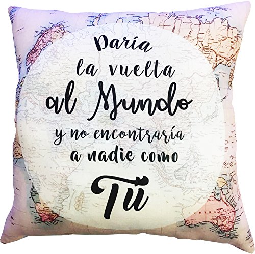 Linformal Cojin Poliester Pequeno Daria La Vuelta Al Mundo Y No Encontraria Nadie Como Tu Decoracion Del Hogar Cojines