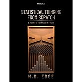 Statistical Thinking from Scratch: A Primer for Scientists