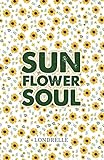 Sunflower Soul: Daily