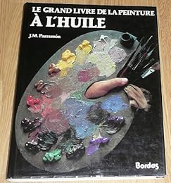 LE GRAND LIVRE DE LA PEINTURE A L'HUILE