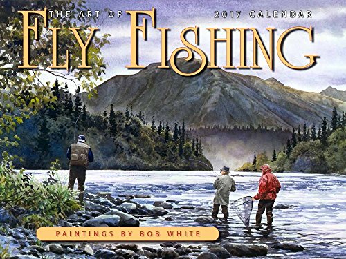 Art of Fly Fishing 2017 Calendar