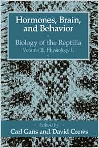Hormones Brain And Behavior Biology Of The Reptilia
