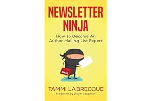 Newsletter Ninja: How to Become an Author Mailing List Expert