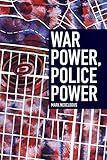 War Power, Police Power