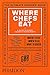 Where Chefs Eat: A Guide to Chefs' Favorite Restaurants (2015)