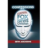 Confessions of a Former Fox News Christian