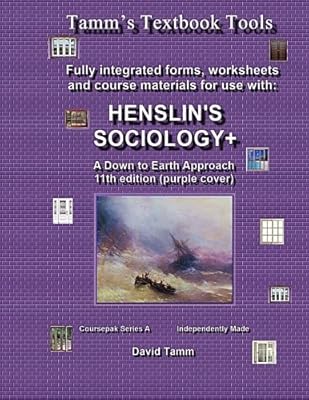 Henslin's Sociology: A Down to Earth Approach 11th edition Student Workbook: Relevant daily assignments tailor made for the Henslin text (Tamm's Textbook Tools)