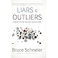 Liars and Outliers: Enabling the Trust that Society Needs to Thrive