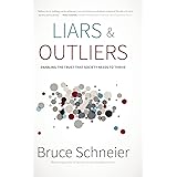 Liars and Outliers: Enabling the Trust that Society Needs to Thrive