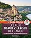 Les plus beaux villages de France (French Edition) by