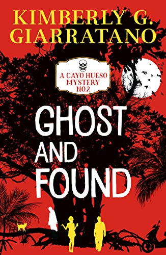 BEST Ghost and Found (A Cayo Hueso Mystery Book 2) [E.P.U.B]