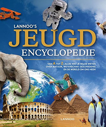 Lannoo S Jeugdencyclopedie Van A Tot Z Alles Wat Je Wilde Weten Over Natuur Wetenschap Geschiedenis En De Wereld Om Ons Heen Amazon Co Uk Beaugie Rachel Kynaston Nic Levete Sarah O Brien Karen