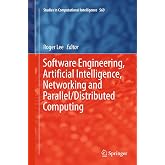Software Engineering, Artificial Intelligence, Networking and Parallel/Distributed Computing (Studies in Computational Intelligence, 569)