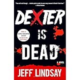 Dexter Is Dead: Dexter Morgan (8) (Dexter Series)