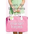 Sushi for Beginners: A Novel: Keyes, Marian: 9780060555955: Amazon.com