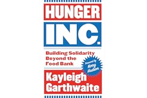 Hunger Inc.: Building Solidarity Beyond the Food Bank