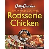 Betty Crocker Dinner Made Easy With Rotisserie Chicken: Build a Meal Tonight!
