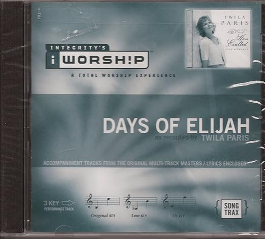 Twila Paris Days Of Elijah Twila Paris - Days Of Elijah by Twila Paris Accompaniment Track
