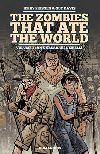 The Zombies that Ate the World Vol. 1: An Unbearable Smell ! by Jerry Frissen