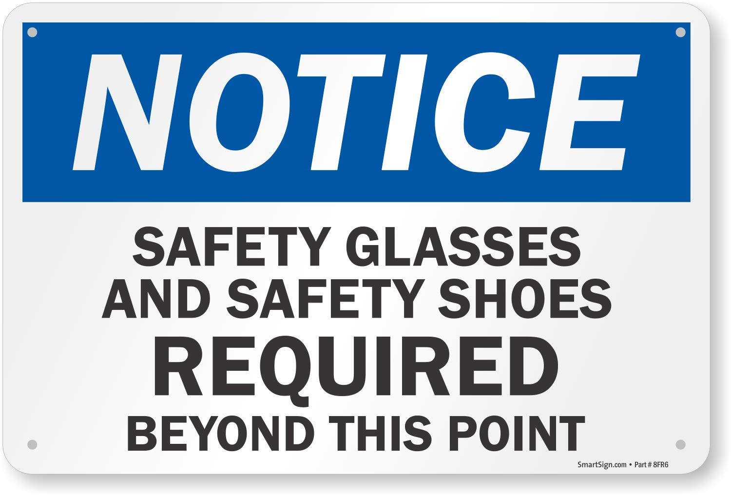 "Notice Safety Glasses And Safety Shoes Required" Sign By SmartSign 12" x 18" Aluminum
