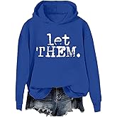 Let Them Sweatshirt & Hoodie Inspirational Mental Health Let Them Shirts For Women Men