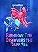 Rainbow Fish Discovers the Deep Sea (6)