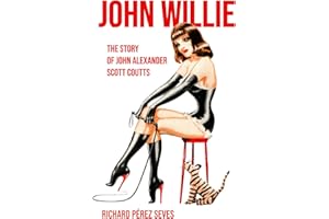 JOHN WILLIE: The Story of John Alexander Scott Coutts