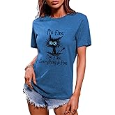 Funny Cat T Shirts for Women Everything is Fine Graphic Tees Casual Short Sleeve Summer Tops Crewneck Shirt
