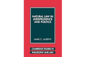 Natural Law in Jurisprudence and Politics (Cambridge Studies in Philosophy and Law)