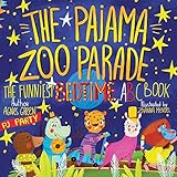 The Pajama Zoo Parade: The Funniest Bedtime ABC Book (Short and Funny Bedtime Stories for Children Ages 3-5, that Every Parent will Enjoy) (The Funniest ABC Books 2)