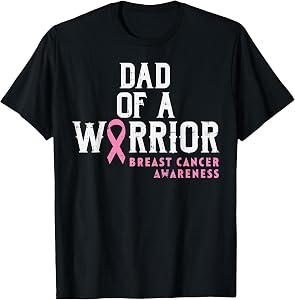 Dad of A Warrior Breast Cancer Awareness Support Daughter T-Shirt