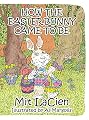 How The Easter Bunny Came To Be