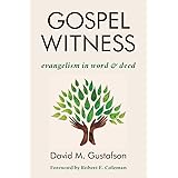 Gospel Witness: Evangelism in Word and Deed