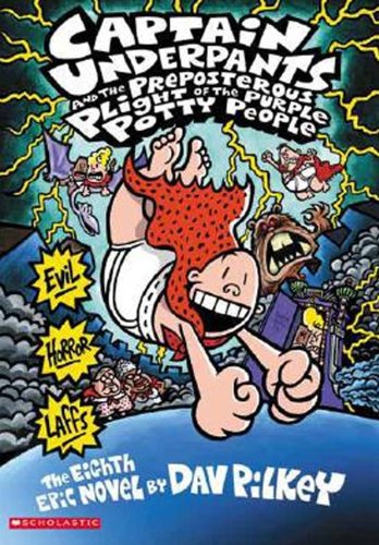 Captain Underpants And The Preposterous Plight Of The Purple Potty People