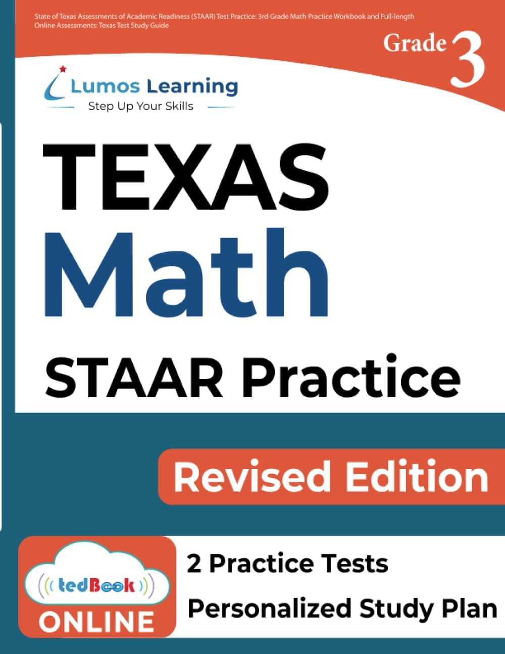 Study & Test-Taking Skills - State of Texas Assessments of Academic Readiness (STAAR) Test Practice: 3rd Grade Math Practice Workbook and Full-length Online Assessments: Texas Test Study Guide (STAAR Redesign by Lumos Learning)